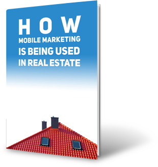 Get a FREE Copy of How Mobile Marketing is Being Used in Real Estate